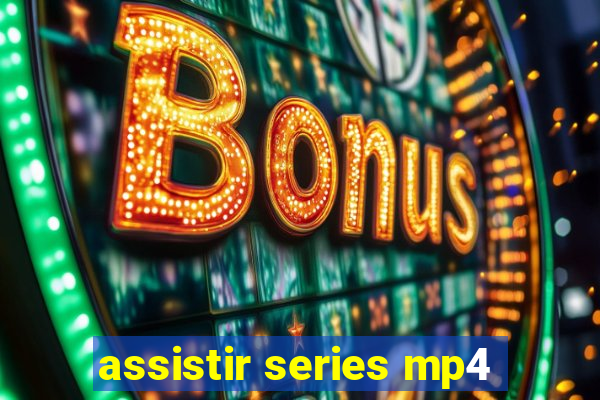 assistir series mp4